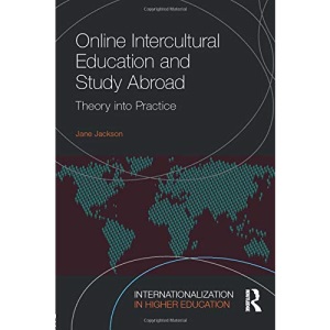 Online Intercultural Education and Study Abroad: Theory into Practice (Internationalization in Higher Education Series)