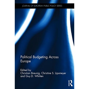Political Budgeting Across Europe (Journal of European Public Policy Special Issues as Books)