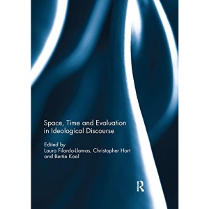 Space, Time and Evaluation in Ideological Discourse