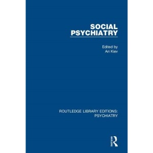 Social Psychiatry: Volume 1 (Routledge Library Editions: Psychiatry)