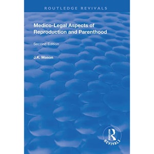Medico-Legal Aspects of Reproduction and Parenthood (Routledge Revivals)