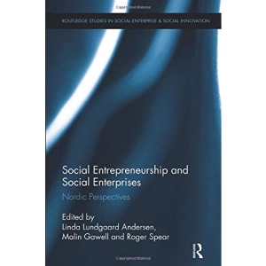 Social Entrepreneurship and Social Enterprises (Routledge Studies in Social Enterprise & Social Innovation)