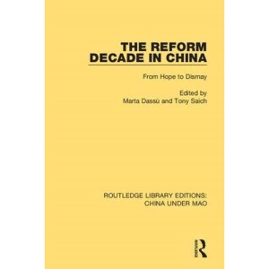 The Reform Decade in China: From Hope to Dismay (Routledge Library Editions: China Under Mao)