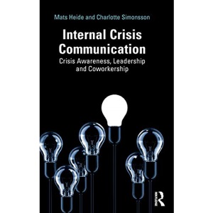 Internal Crisis Communication: Crisis Awareness, Leadership and Coworkership