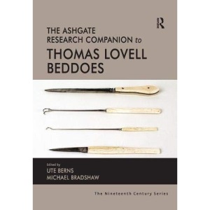 The Ashgate Research Companion to Thomas Lovell Beddoes (The Nineteenth Century Series)