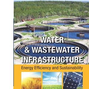 Water & Wastewater Infrastructure: Energy Efficiency and Sustainability