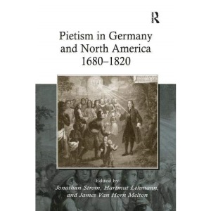 Pietism in Germany and North America 1680–1820