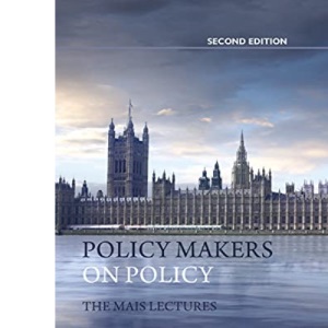 Policy Makers on Policy: The Mais Lectures (Routledge International Studies in Money and Banking)