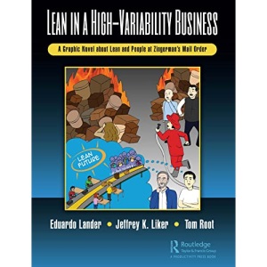 Lean in a High-Variability Business: A Graphic Novel about Lean and People at Zingerman's Mail Order