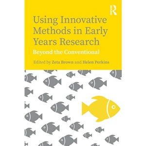 Using Innovative Methods in Early Years Research: Beyond the Conventional