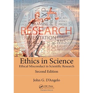 Ethics in Science: Ethical Misconduct in Scientific Research, Second Edition