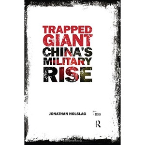 Trapped Giant: China's Military Rise (Adelphi)