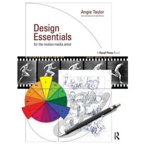 Design Essentials for the Motion Media Artist: A Practical Guide to Principles & Techniques