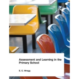 Assessment and Learning in the Primary School