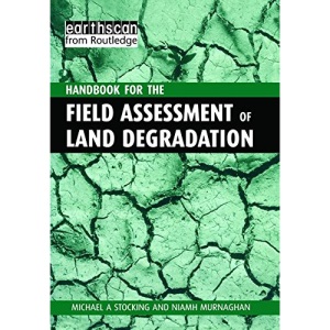 A Handbook for the Field Assessment of Land Degradation