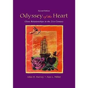Odyssey of the Heart: Close Relationships in the 21st Century