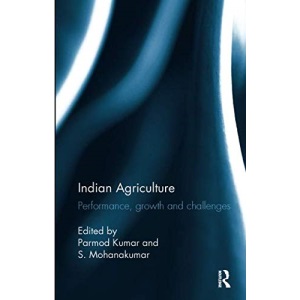 Indian Agriculture: Performance, growth and challenges. Essays in honour of Ramesh Kumar Sharma