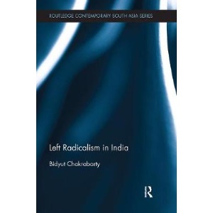 Left Radicalism in India (Routledge Studies in South Asian Politics)