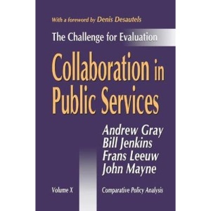 Collaboration in Public Services: The Challenge for Evaluation (Comparative Policy Evaluation)