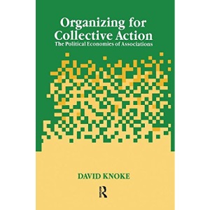 Organizing for Collective Action: The Political Economies of Associations
