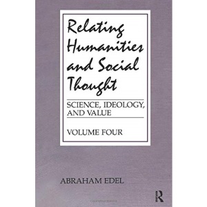 Relating Humanities and Social Thought (Science, Ideology & Values)