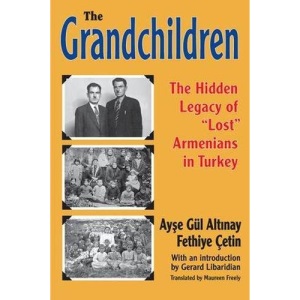 The Grandchildren: The Hidden Legacy of 'Lost' Armenians in Turkey