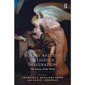 Poetry and the Religious Imagination: The Power of the Word