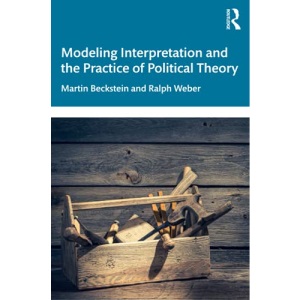 Modeling Interpretation and the Practice of Political Theory