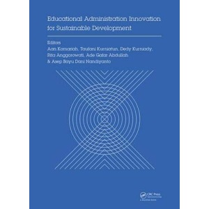 Educational Administration Innovation for Sustainable Development: Proceedings of the International Conference on Research of Educational ... 2017), October 17, 2017, Bandung, Indonesia