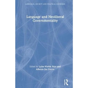Language and Neoliberal Governmentality (Language, Society and Political Economy)