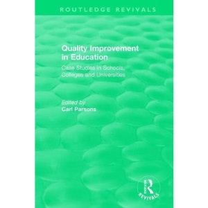 Quality Improvement in Education: Case Studies in Schools, Colleges and Universities (Routledge Revivals)