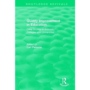 Quality Improvement in Education: Case Studies in Schools, Colleges and Universities (Routledge Revivals)