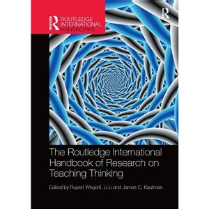 The Routledge International Handbook of Research on Teaching Thinking (Routledge International Handbooks of Education)