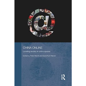 China Online: Locating Society in Online Spaces (Media, Culture and Social Change in Asia Series)