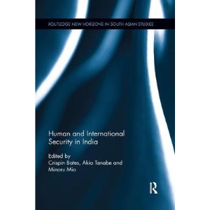 Human and International Security in India (Routledge New Horizons in South Asian Studies)