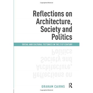 Reflections on Architecture, Society and Politics