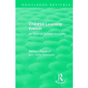 Children Learning French: An Attempt at First Principles (Routledge Revivals)