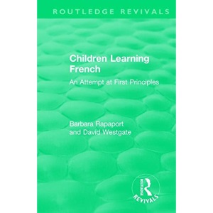 Children Learning French: An Attempt at First Principles (Routledge Revivals)