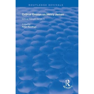 Critical Essays on Henry James (Routledge Revivals)