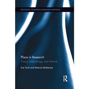 Place in Research: Theory, Methodology, and Methods (Routledge Advances in Research Methods)