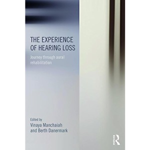 The Experience of Hearing Loss: Journey Through Aural Rehabilitation