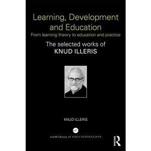 Learning, Development and Education: From learning theory to education and practice (World Library of Educationalists)