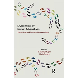 Dynamics of Indian Migration: Historical and Current Perspectives