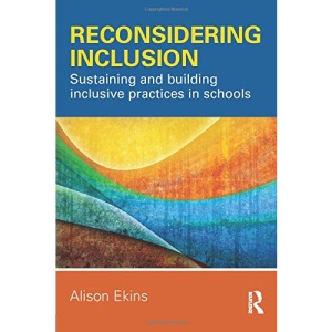 Reconsidering Inclusion: Sustaining and building inclusive practices in schools