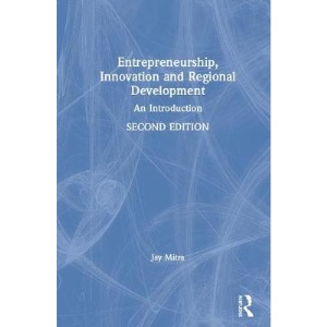 Entrepreneurship, Innovation and Regional Development: An Introduction