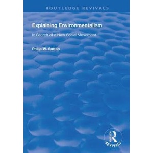 Explaining Environmentalism: In Search of a New Social Movement