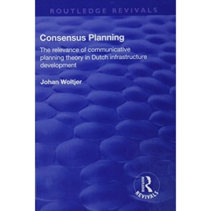 Consensus Planning: The Relevance of Communicative Planning Theory in Duth Infrastructure Development