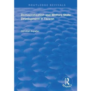Democratization and Welfare State Development in Taiwan (Routledge Revivals)