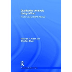 Qualitative Analysis Using NVivo: The Five-Level QDA® Method (Developing Qualitative Inquiry)
