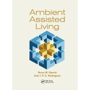 Ambient Assisted Living (Rehabilitation Science in Practice Series)
